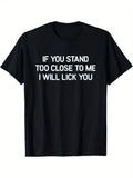 If You Stand Too Close To Me Men's Crew Neck T-Shirt - Loose Polyester – BD232-black