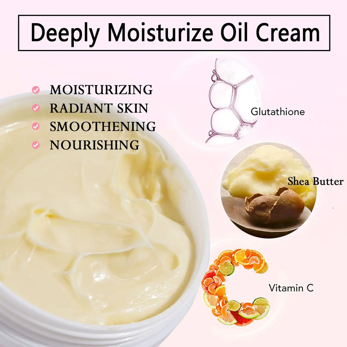 Moisturizing oil cream with glutathione, shea butter, and vitamin C.