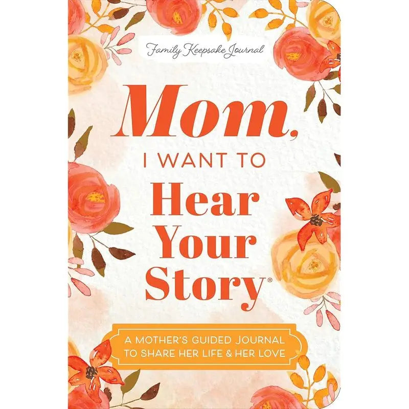 A mother's guided keepsake journal with a floral cover design.