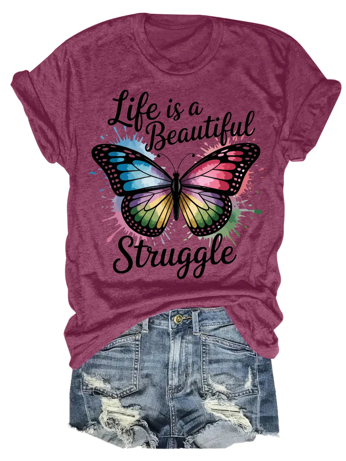 Dark red t-shirt with a colorful butterfly graphic and the text Life is a Beautiful Struggle